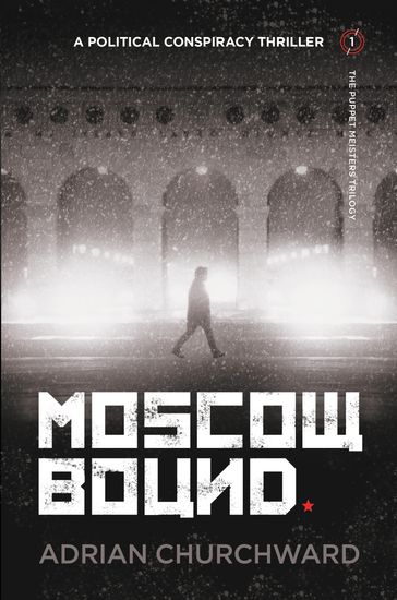 Moscow Bound - Adrian Churchward