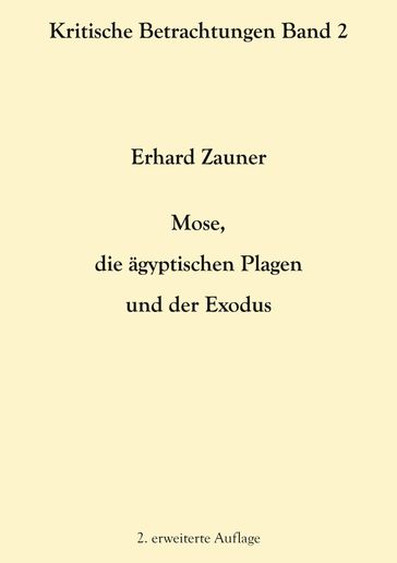 Mose, die ägyptischen Plagen und der Exodus - Erhard Zauner