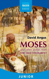 Moses and other stories from the Old Testament