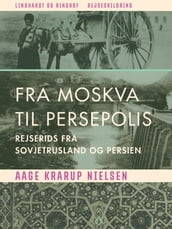 Fra Moskva til Persepolis. Rejserids fra Sovjetrusland og Persien