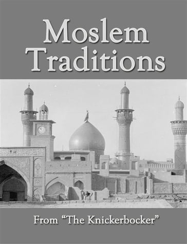 Moslem Traditions - Anonymous
