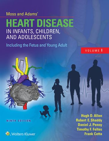 Moss & Adams' Heart Disease in Infants, Children, and Adolescents, Including the Fetus and Young Adult - Hugh D. Allen