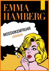 Mossvikenfruar - Chansen