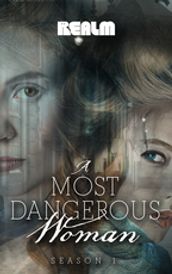 A Most Dangerous Woman: A Novel