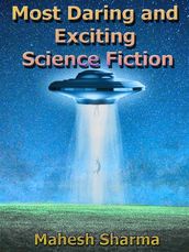 Most Daring and Exciting Science Fiction