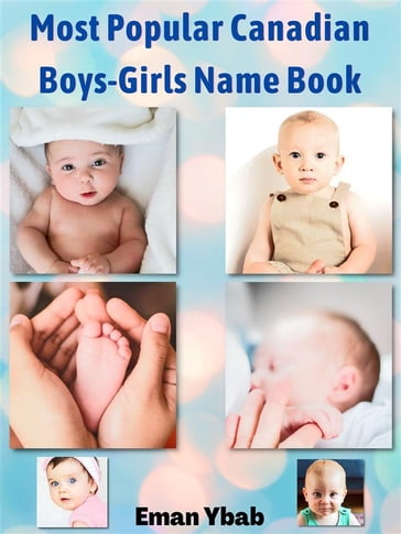 Most Popular Canadian Boys-Girls Name Book - Eman Ybab