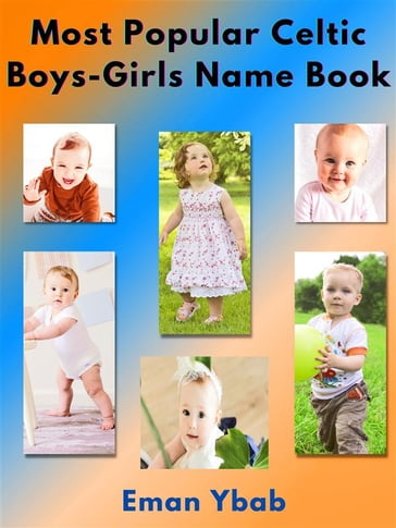 Most Popular Celtic Boys-Girls Name Book - Eman Ybab