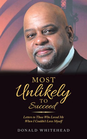 Most Unlikely to Succeed - Donald Whitehead