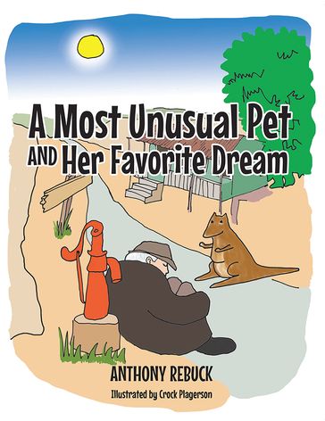 A Most Unusual Pet and Her Favorite Dream - Writers Republic LLC