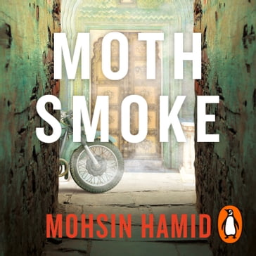 Moth Smoke - Mohsin Hamid