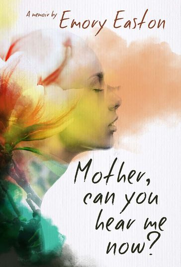 Mother, Can You Hear Me Now? - Woodhall Press