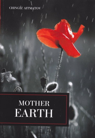 Mother Earth - Chingiz Aitmatov - James Riordan