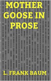 Mother Goose in Prose