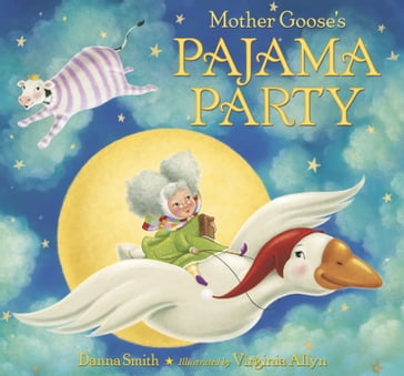 Mother Goose's Pajama Party - Danna Smith