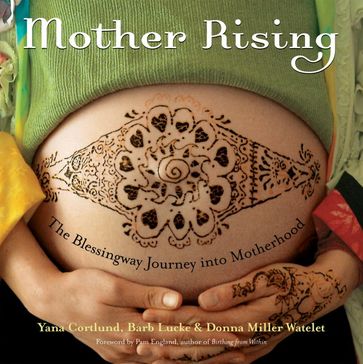 Mother Rising - Barb Lucke - Donna Miller Watelet - Yana Cortlund