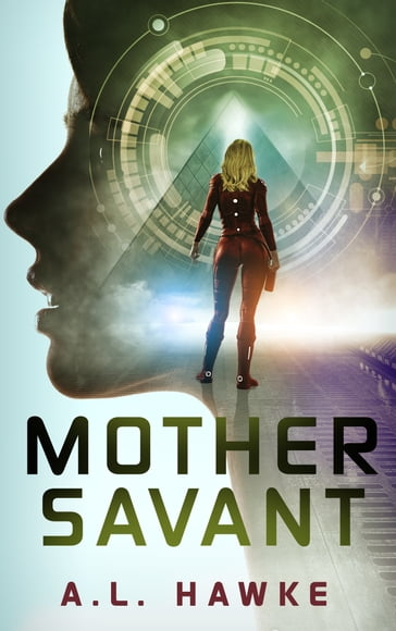 Mother Savant - A.L. Hawke