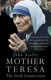 Mother Teresa: The Irish Connection