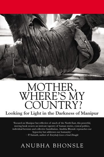 Mother, Where's My Country? - Anubha Bhonsle