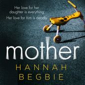 Mother: A gripping emotional story of love and obsession