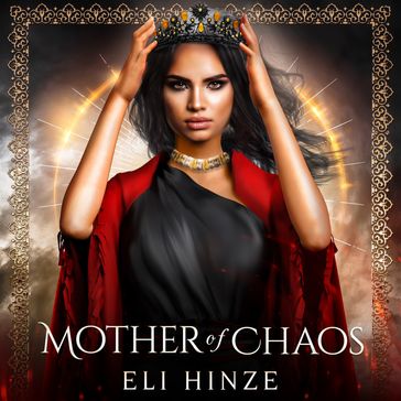 Mother of Chaos - Eli Hinze