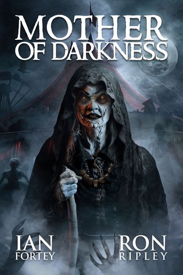 Mother of Darkness - Ian Fortey - Ron Ripley - Scare Street