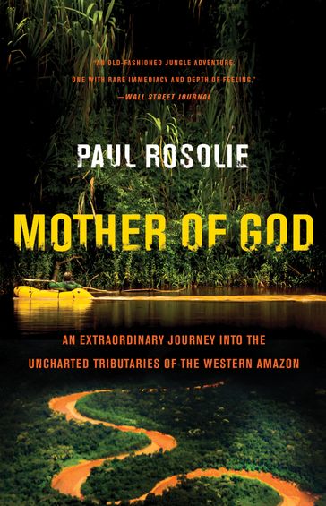 Mother of God - Paul Rosolie