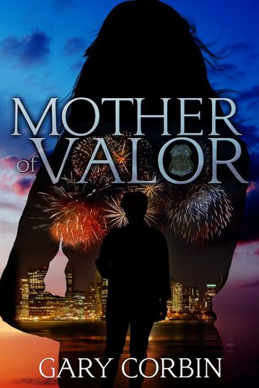 Mother of Valor - Gary Corbin