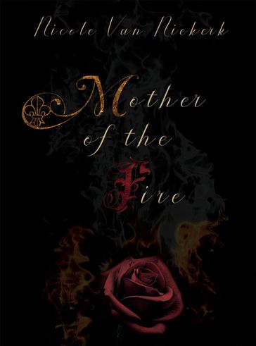 Mother of the Fire - Nicole van Niekerk