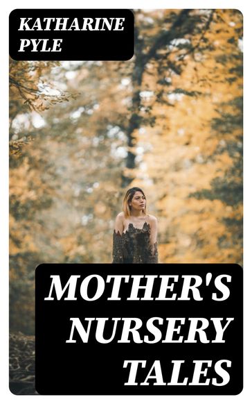 Mother's Nursery Tales - Katharine Pyle