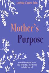 Mother s Purpose