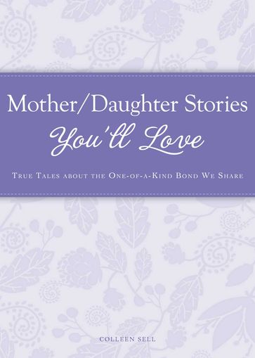 Mother/Daughter Stories You'll Love - Colleen Sell