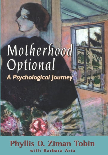 Motherhood Optional - Barbara Aria - Phyllis Ziman Tobin