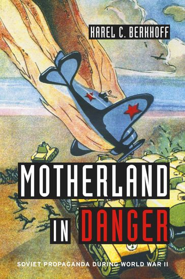 Motherland in Danger - Karel C. Berkhoff
