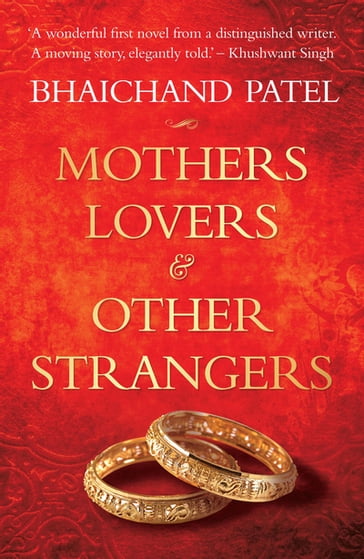 Mothers, Lovers and Other Strangers - Bhaichand Patel