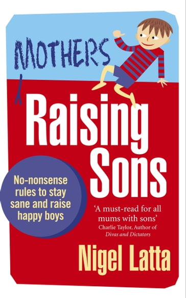 Mothers Raising Sons - Nigel Latta