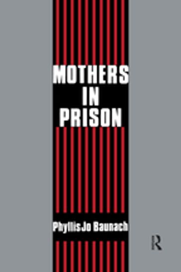 Mothers in Prison - Phyllis Jo Baunach