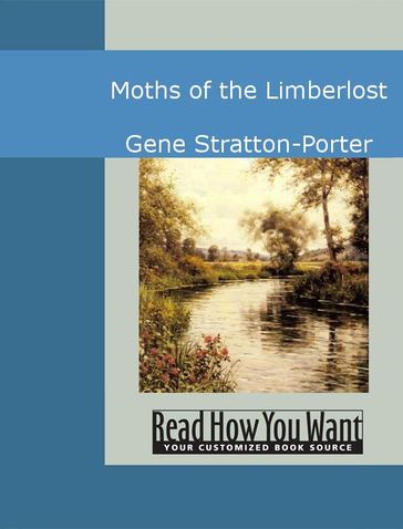 Moths Of The Limberlost - Gene Stratton-Porter