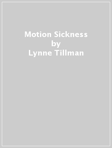 Motion Sickness - Lynne Tillman