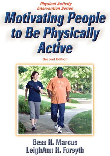 Motivating People to Be Physically Active 2nd Edition - Bess H. - Marcus