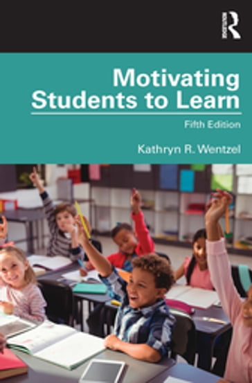 Motivating Students to Learn - Kathryn Wentzel