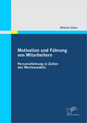 Motivation und Führung von Mitarbeitern: Personalführung in Zeiten des Wertewandels