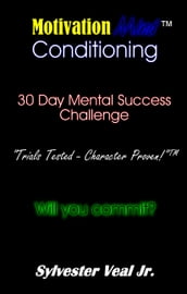 MotivationMind Conditioning: 30 Day Mental Success Challenge