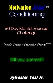 MotivationMind Conditioning: 60 Day Mental Success Challenge