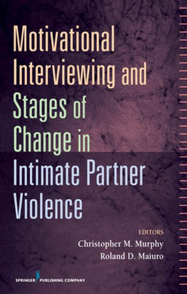 Motivational Interviewing and Stages of Change in Intimate Partner Violence - Maiuro - Roland - Dr. - PhD