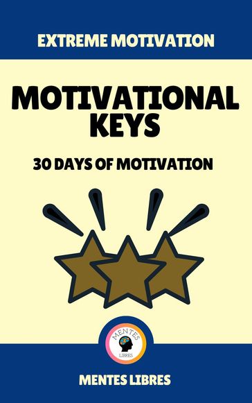 Motivational Keys - 30 Days of Motivation - MENTES LIBRES