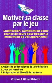 Motiver sa classe par le jeu