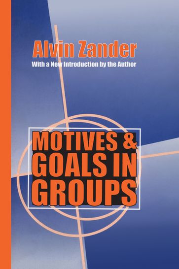 Motives and Goals in Groups - Alvin Zander