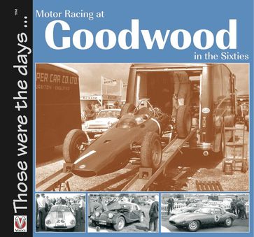 Motor Racing At Goodwood in the Sixties - Tony Gardiner