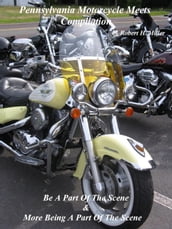 Motorcycle Road Trips (Vol. 32) Pennsylvania Motorcycle Meets Compilation - Be A Part Of The Scene