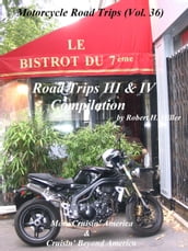 Motorcycle Road Trips (Vol. 36) Road Trips III & IV Compilation - More Cruisin